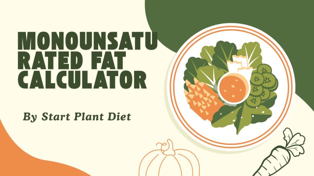 Monounsaturated Fat Calculator