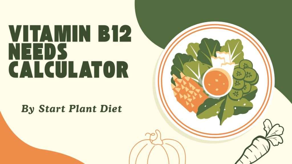 Vitamin B12 Needs Calculator