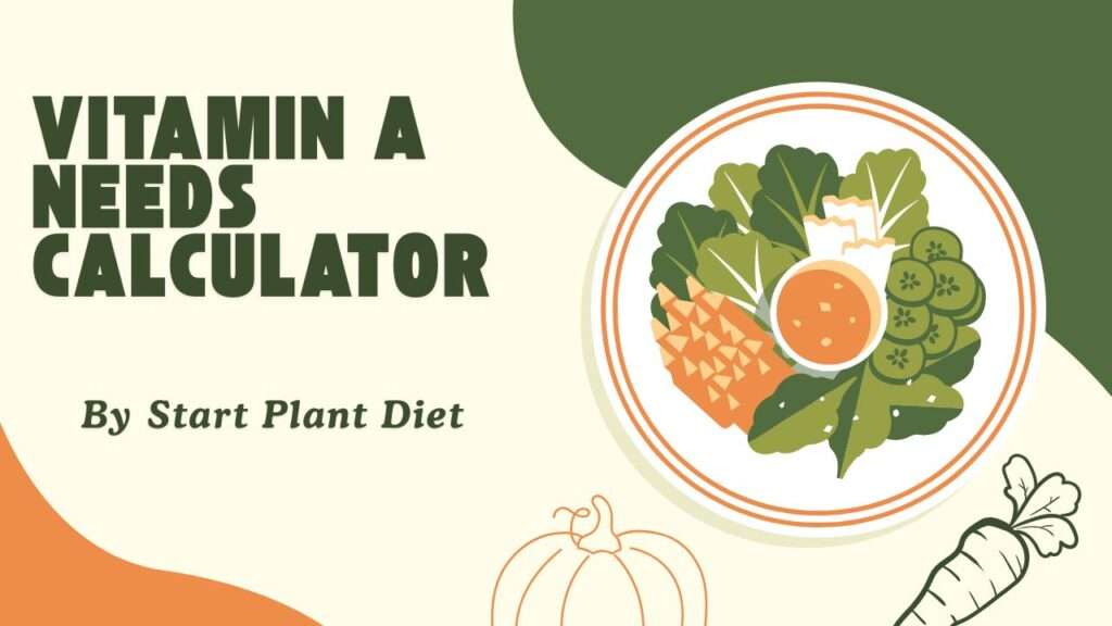 Vitamin A Needs Calculator