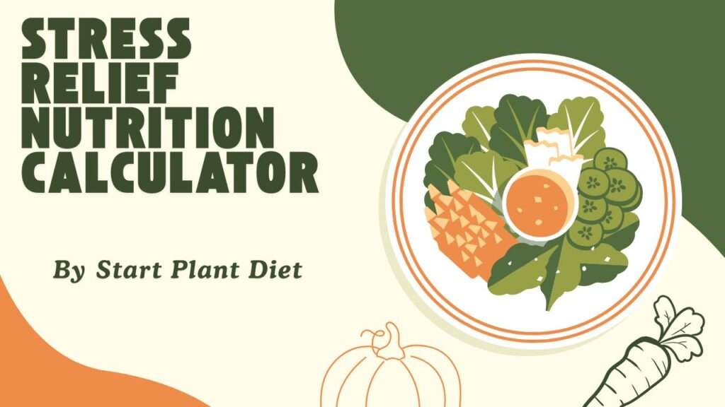 Stress Relief Nutrition Calculator