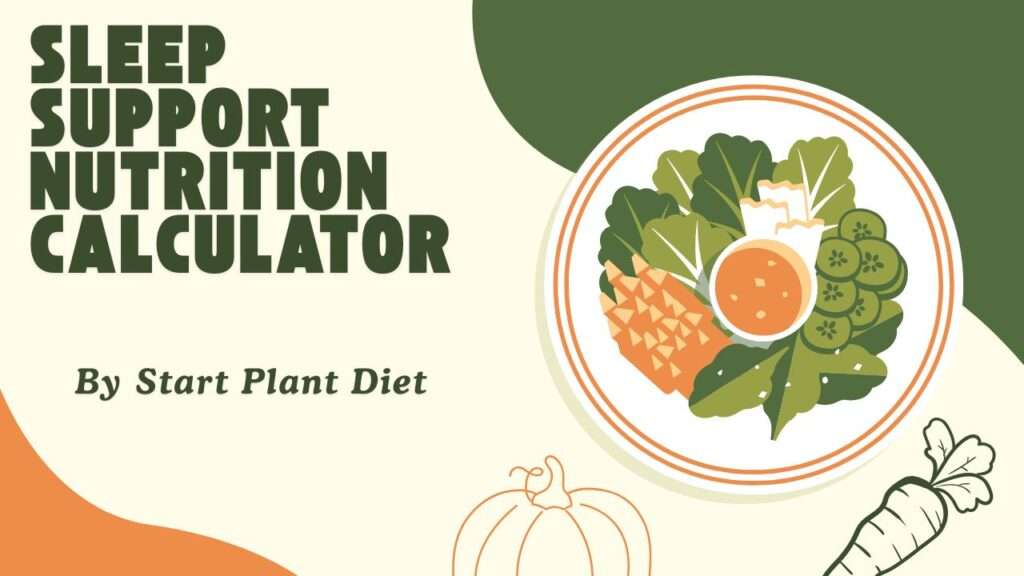 Sleep Support Nutrition Calculator